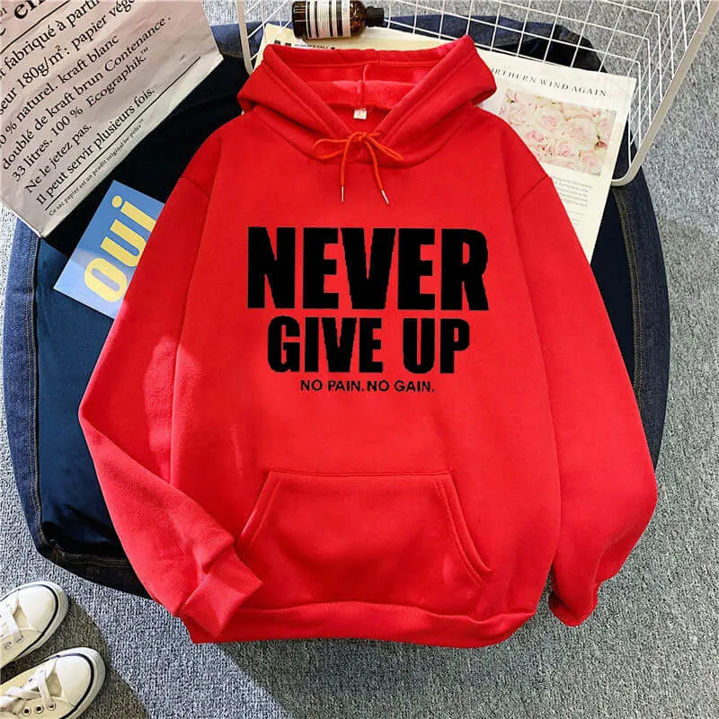 Never Give Up Hooded Pull-Over Sweatshirt