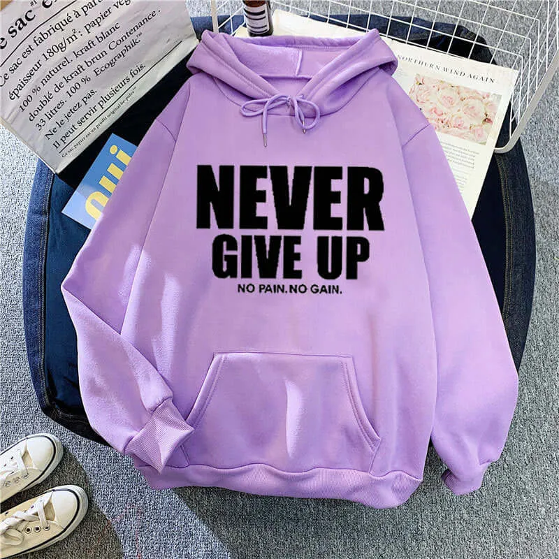 Never Give Up Hooded Pull-Over Sweatshirt